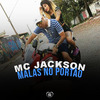 MC Jackson - Malas no Portão