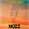 NOZZ - Back On My Knees