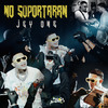 Jey One - No Soportaran