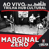 Marginal Zero - Tô de Cara (Ao Vivo)