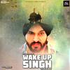 Shamsher Singh Mehndi - Wake up Singh