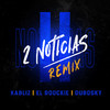 Kabliz - 2 Noticias ((Remix))