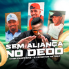 DJ Everton Detona - Sem Aliança no Dedo