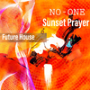 No-One CN - Sunset Prayer