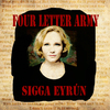 Sigga Eyrún - Four Letter Army