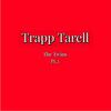 Trapp Tarell - The Twins, Pt. 2