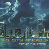 Big City Angels - Top of the Stars (Houze Bandits vs. Scott Guscio Remix)