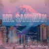 Kevin Kalibur - Mr. Sandman (feat. Caskey)
