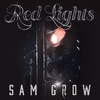 Sam Grow - Red Lights