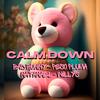 Natanael - Calm Down (feat. Willys) (Remix)