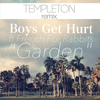 Boys Get Hurt - Garden (Templeton Remix)