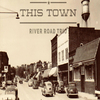 River Road Trio - This Town