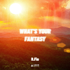 R.Fia任菲菲 - What's Your Fantasy