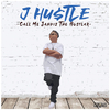 J-Hustle - Call Me Jahdis the Hustlar