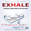 Young Promiss - Exhale (feat. Doughphresh Da Don)