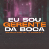 Mc Dudu VM - Eu Sou Gerente da Boca (feat. DJ GORDINHO DA VF)