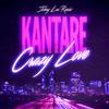 Kantare - Crazy Love (Johny Luv Remix) (Johny Luv Remix)