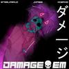 SteelPraud - DAMAGE EM (feat. Jxnsei & Kozm40)