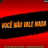 Niel No Beat - Você Não Vale Nada