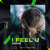 Zephs - I Feel U (Radio Mix)