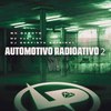 MC Garoto - Automotivo Radioativo 2