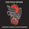 Matthew K. Heafy - Wild Rover (feat. Colton Crawford)