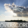 OverScore - Dreams