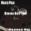 Drakko Nol - Bikini Bottom (feat. Marco Polo)