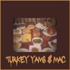 Evan James - Turkey, Yams & Mac