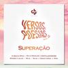 DJ Black Spygo - Versos & Poesias #2: Superação (feat. Helvio Marques, Noua, Merson Clavius, Shena Carina, Impopular Mendes, Sidjay & Uziel)