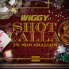 Wiggy - Shot Calla