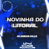 DJ ADRIAN DO LN - NOVINHA DO LITORAL