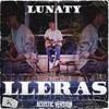 Lunaty - Lleras (Sesión Acústica)