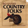 Ro Banks - Country Folks