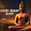 Astha Raj - Budham Saranam Gachhami