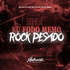 DJ DPZ 011 - Eu Fodo Memo Rock Pesado