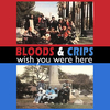 Bloods & Crips - If It's on Let It Happen