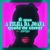 DjWillGl - É Que a Filha da Joana Gosta de Correr Perigo