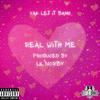 Yak Let It Bang - Real With Me