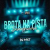 DJ MX7 - Brota na Pista