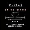 K-Star - EK AS WARM (feat. Y-FERIS & SPEGA)