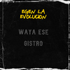 Egen La Evolucion - Waya Ese Gistro