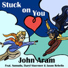 John Aram - Stuck on You