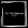 ㅤ - To The Beginning