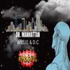 Willie - Dr. Manhattan (feat. D.C & Triple M)