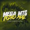 DJ GUIZIN LC - MEGA MTG DO INDIO MAL (feat. DJ VINI MS & DJ LEMES PROD)