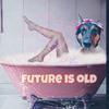 Young G Freezy - Future Is Old