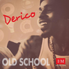 Derico - Old School