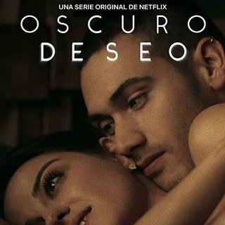 Netflix|《Oscuro deseo/黑暗的欲望》