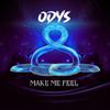 odys - Make Me Feel